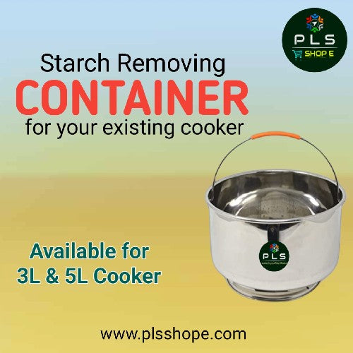 PLS Starch Removing Stainless Steel Container