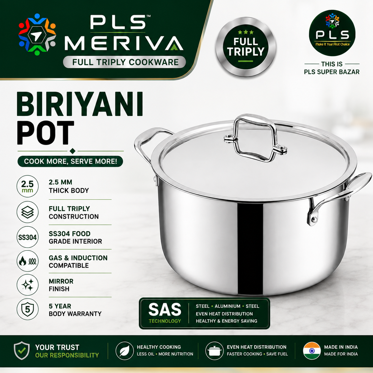 PLS MERIVA Full Triply Biriyani Pot with stainless steel lid by PLS Super Bazar featuring SS304 food-grade interior, SAS Technology, 2.5 mm thick body, and induction compatible design.
