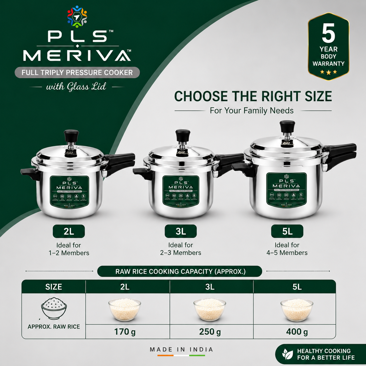 PLS MERIVA Pressure Cooker 2L, 3L and 5L with approximate raw rice capacity of 170g, 250g and 400g
